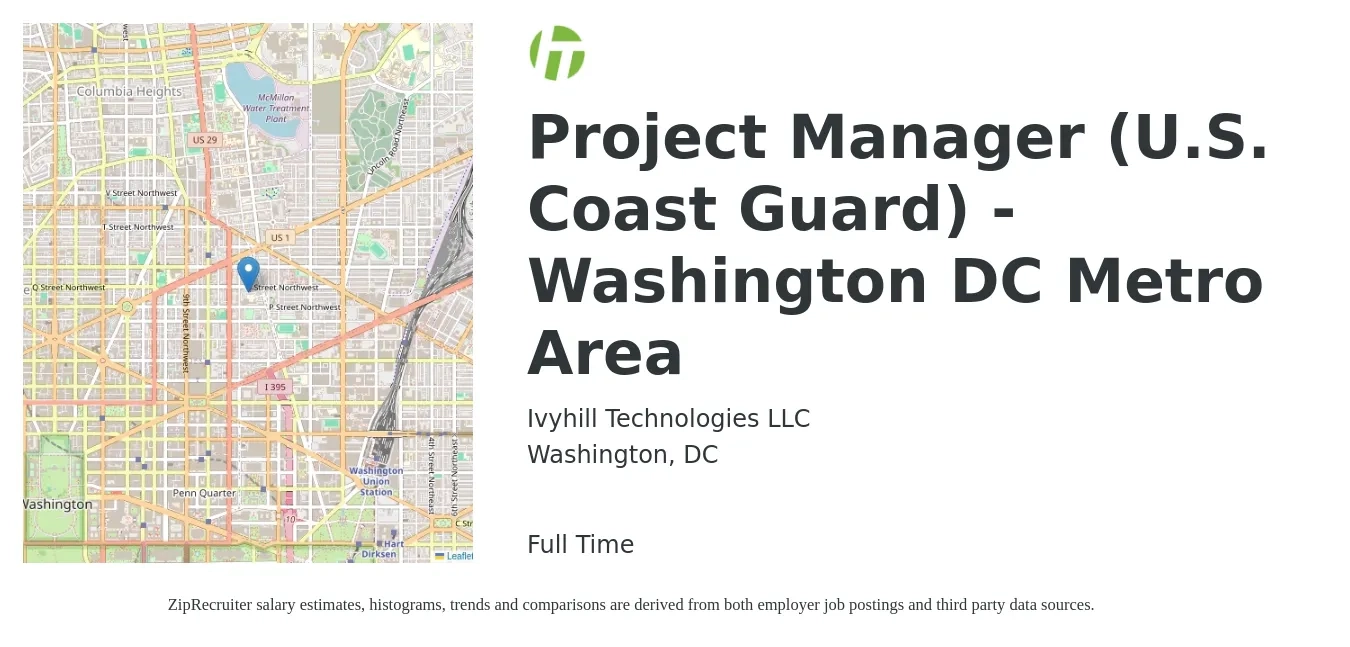 Ivyhill Technologies LLC job posting for a Project Manager (U.S. Coast Guard) - Washington DC Metro Area in Washington, DC with a salary of $88,900 to $139,300 Yearly with a map of Washington location.