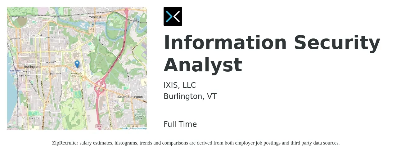 IXIS, LLC job posting for a Information Security Analyst in Burlington, VT with a salary of $73,800 to $114,900 Yearly with a map of Burlington location.