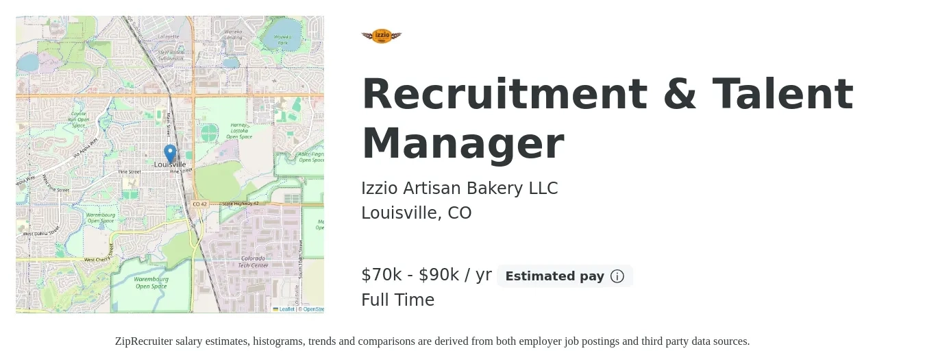 Izzio Artisan Bakery job posting for a Recruitment & Talent Manager in Louisville, CO with a salary of $70,000 to $90,000 Yearly with a map of Louisville location.