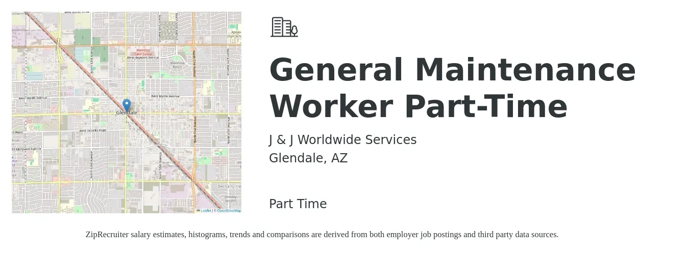 J & J Worldwide Services job posting for a General Maintenance Worker Part-Time in Glendale, AZ with a salary of $18 to $24 Hourly with a map of Glendale location.