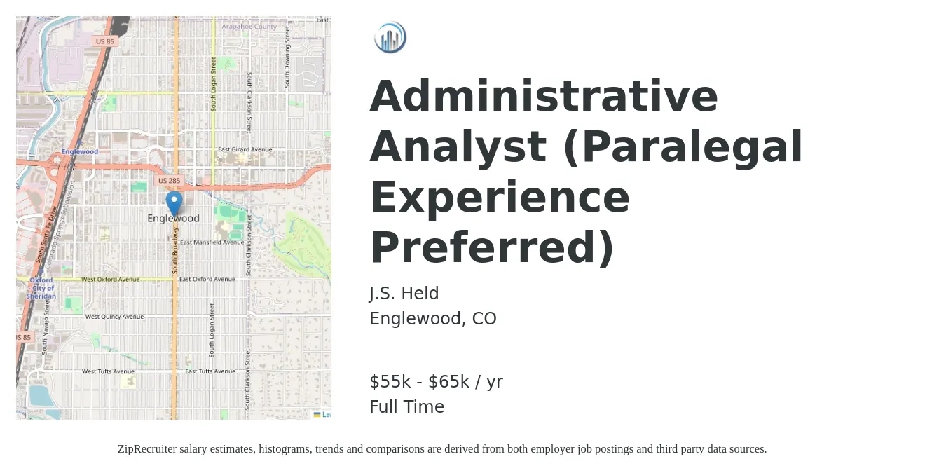 J.S. Held job posting for a Administrative Analyst (Paralegal Experience Preferred) in Englewood, CO with a salary of $55,000 to $65,000 Yearly with a map of Englewood location.