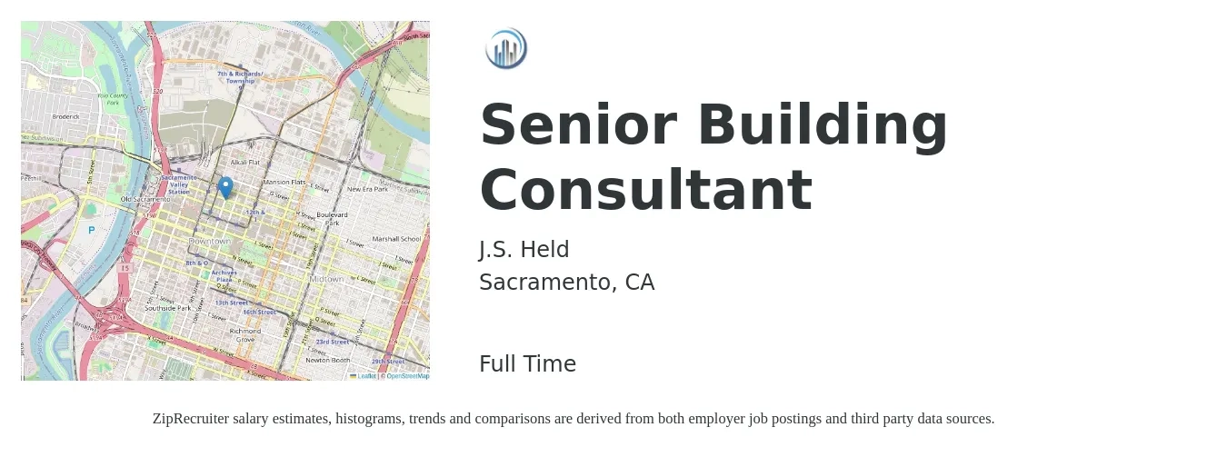 J.S. Held job posting for a Senior Building Consultant in Sacramento, CA with a salary of $91,600 to $144,500 Yearly with a map of Sacramento location.