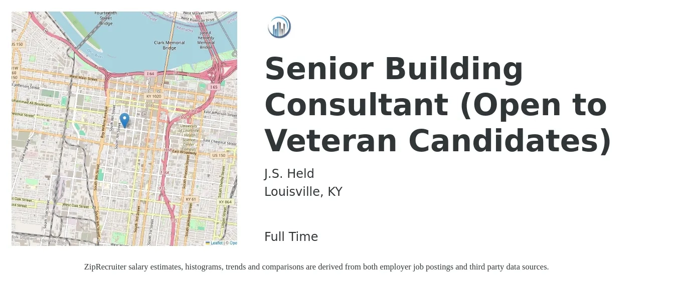 JS Held LLC job posting for a Senior Building Consultant (Open to Veteran Candidates) in Louisville, KY with a salary of $84,000 to $132,400 Yearly with a map of Louisville location.