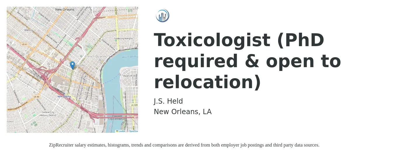 J.S. Held job posting for a Toxicologist (PhD required & open to relocation) in New Orleans, LA with a salary of $79,800 to $128,800 Yearly with a map of New Orleans location.