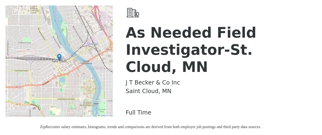 J T Becker & Co Inc job posting for a As Needed Field Investigator-St. Cloud, MN in Saint Cloud, MN with a salary of $46,100 to $56,500 Yearly with a map of Saint Cloud location.