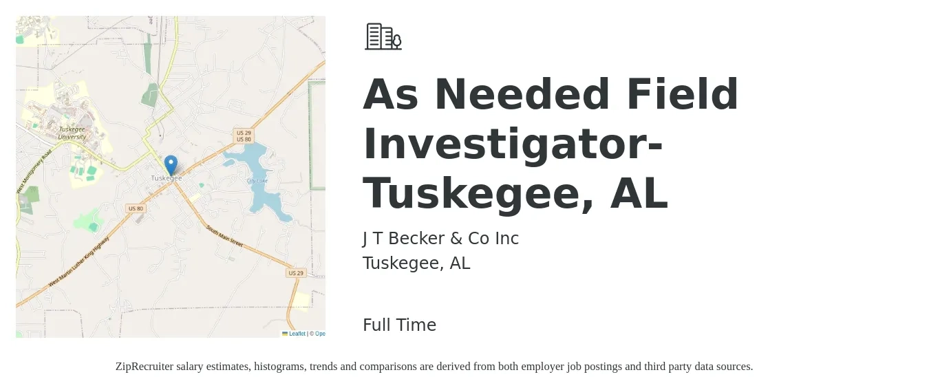 J T Becker & Co Inc job posting for a As Needed Field Investigator-Tuskegee, AL in Tuskegee, AL with a salary of $42,500 to $52,100 Yearly with a map of Tuskegee location.