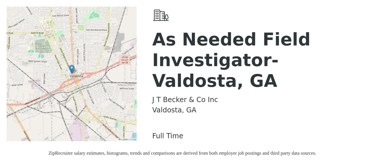 J T Becker & Co Inc job posting for a As Needed Field Investigator-Valdosta, GA in Valdosta, GA with a salary of $38,100 to $46,600 Yearly with a map of Valdosta location.