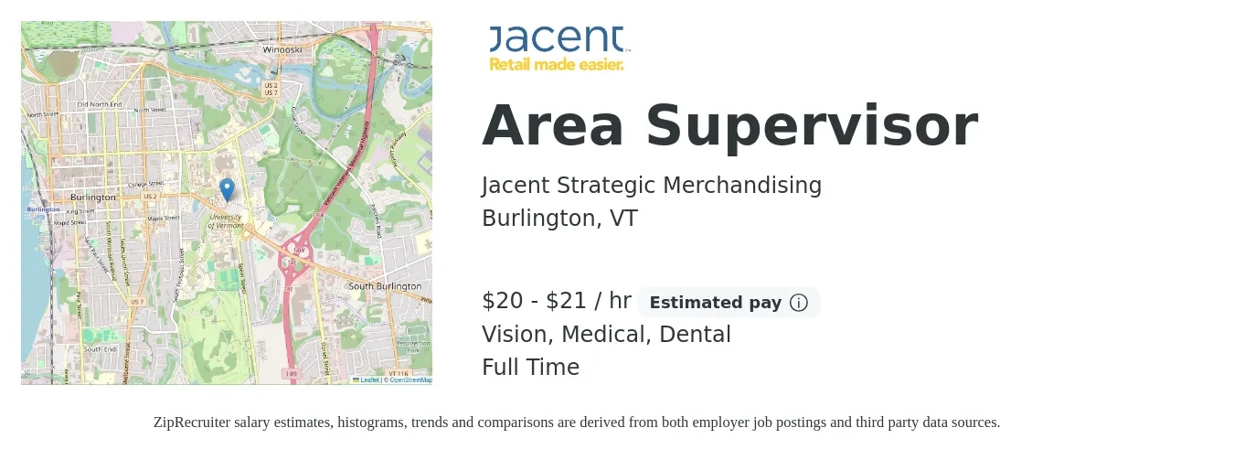 Jacent Strategic Merchandising job posting for a Area Supervisor in Burlington, VT with a salary of $21 to $22 Hourly and benefits including dental, life_insurance, medical, pto, retirement, and vision with a map of Burlington location.