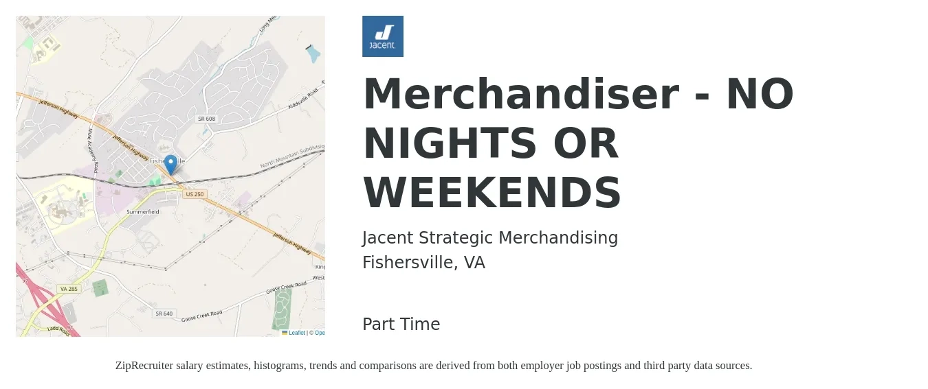 Jacent Strategic Merchandising job posting for a Merchandiser - NO NIGHTS OR WEEKENDS in Fishersville, VA with a salary of $17 to $20 Hourly with a map of Fishersville location.