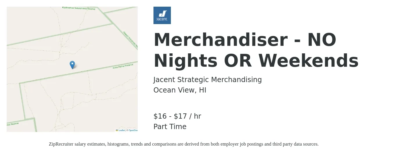 Jacent Strategic Merchandising job posting for a Merchandiser - NO Nights OR Weekends in Ocean View, HI with a salary of $17 to $18 Hourly with a map of Ocean View location.