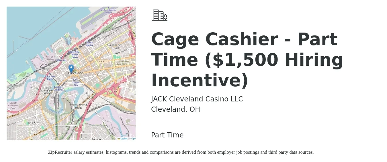 JACK Cleveland Casino LLC job posting for a Cage Cashier - Part Time ($1,500 Hiring Incentive) in Cleveland, OH with a salary of $14 to $18 Hourly with a map of Cleveland location.