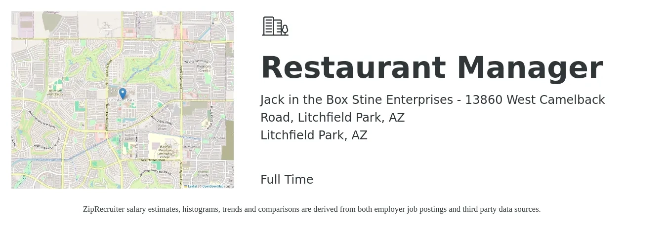 Jack in the Box Stine Enterprises - 13860 West Camelback Road, Litchfield Park, AZ job posting for a Restaurant Manager in Litchfield Park, AZ with a salary of $44,600 to $62,900 Yearly with a map of Litchfield Park location.