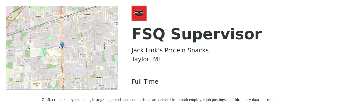 Jack Link's Protein Snacks job posting for a FSQ Supervisor in Taylor, MI with a salary of $65,400 to $102,100 Yearly with a map of Taylor location.