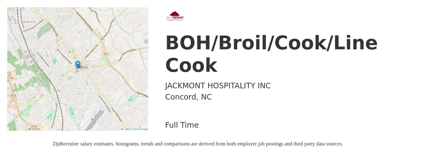 JACKMONT HOSPITALITY INC job posting for a BOH/Broil/Cook/Line Cook in Concord, NC with a salary of $14 to $18 Hourly with a map of Concord location.