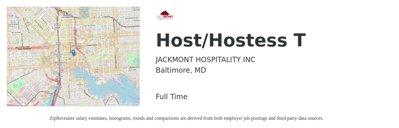 JACKMONT HOSPITALITY INC job posting for a Host/Hostess T in Baltimore, MD with a salary of $12 to $17 Hourly with a map of Baltimore location.