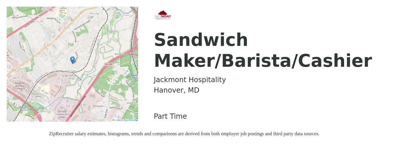 Jackmont Hospitality job posting for a Sandwich Maker/Barista/Cashier in Hanover, MD with a salary of $15 to $17 Hourly with a map of Hanover location.