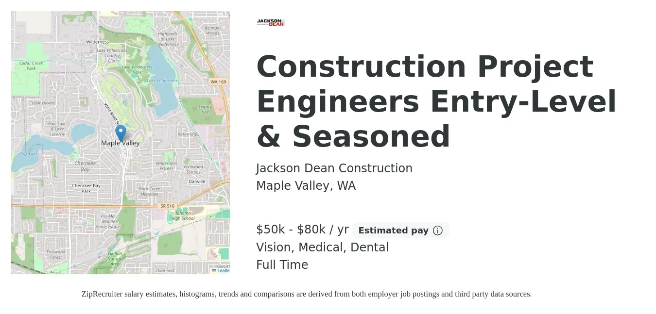 Jackson Dean Construction job posting for a Construction Project Engineers Entry-Level & Seasoned in Maple Valley, WA with a salary of $50,000 to $80,000 Yearly and benefits including dental, medical, pto, retirement, and vision with a map of Maple Valley location.