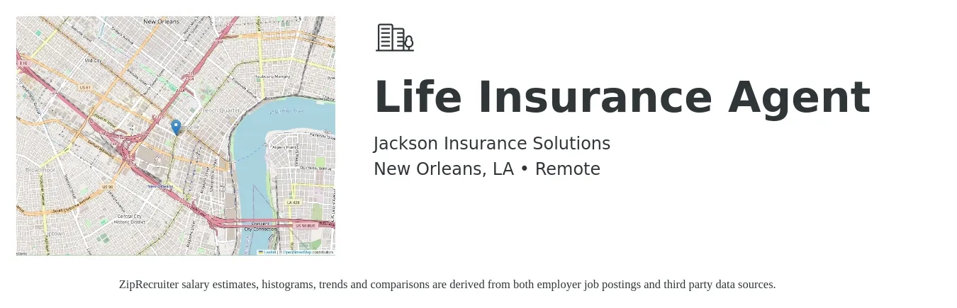 Jackson Insurance Solutions job posting for a Life Insurance Agent in New Orleans, LA with a salary of $55,200 to $117,200 Yearly with a map of New Orleans location.