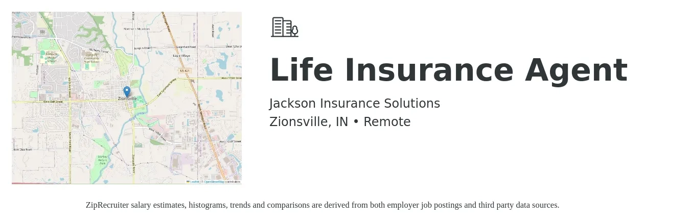 Jackson Insurance Solutions job posting for a Life Insurance Agent in Zionsville, IN with a salary of $55,700 to $118,100 Yearly with a map of Zionsville location.