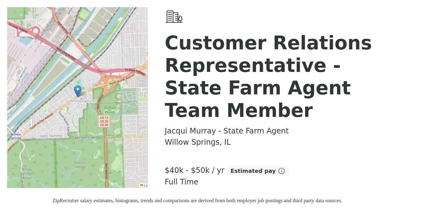 Jacqui Murray - State Farm Agent job posting for a Customer Relations Representative - State Farm Agent Team Member in Willow Springs, IL with a salary of $40,000 to $50,000 Yearly with a map of Willow Springs location.
