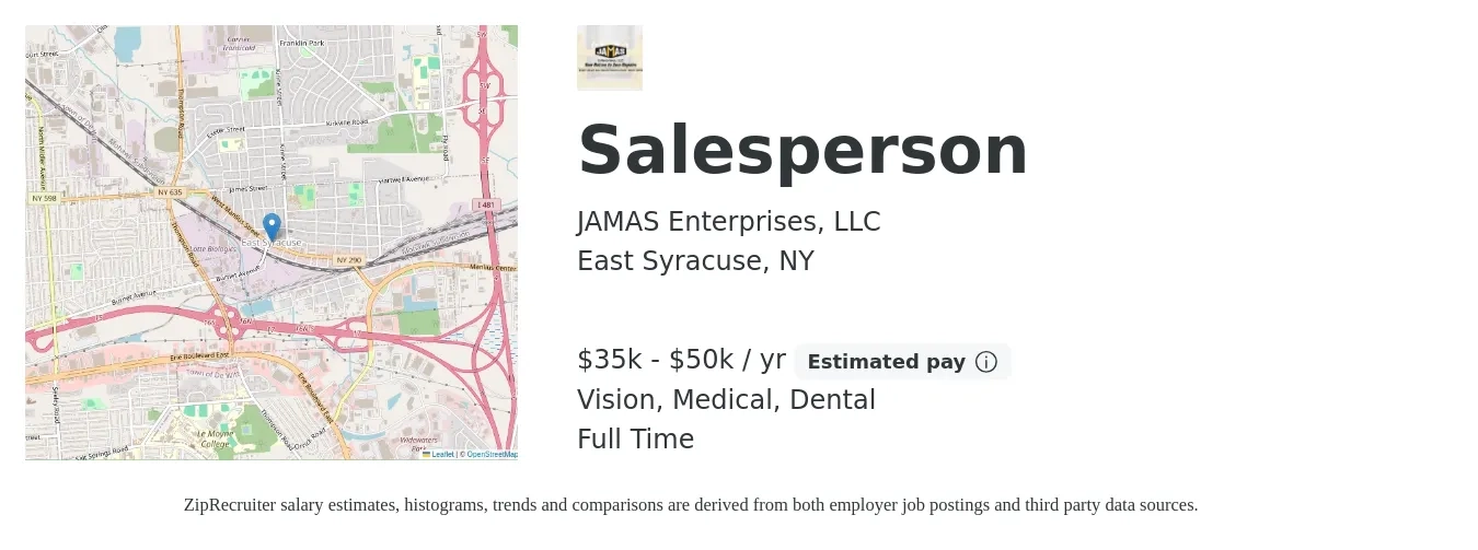 JAMAS Enterprises, LLC job posting for a Salesperson in East Syracuse, NY with a salary of $35,000 to $50,000 Yearly (plus commission) and benefits including vision, dental, life_insurance, medical, pto, and retirement with a map of East Syracuse location.