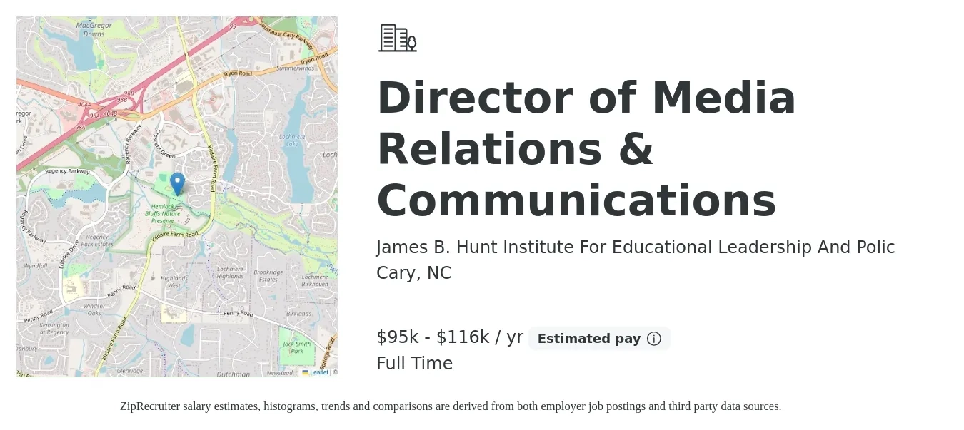 James B. Hunt Institute For Educational Leadership And Polic job posting for a Director of Media Relations & Communications in Cary, NC with a salary of $95,000 to $116,250 Yearly with a map of Cary location.