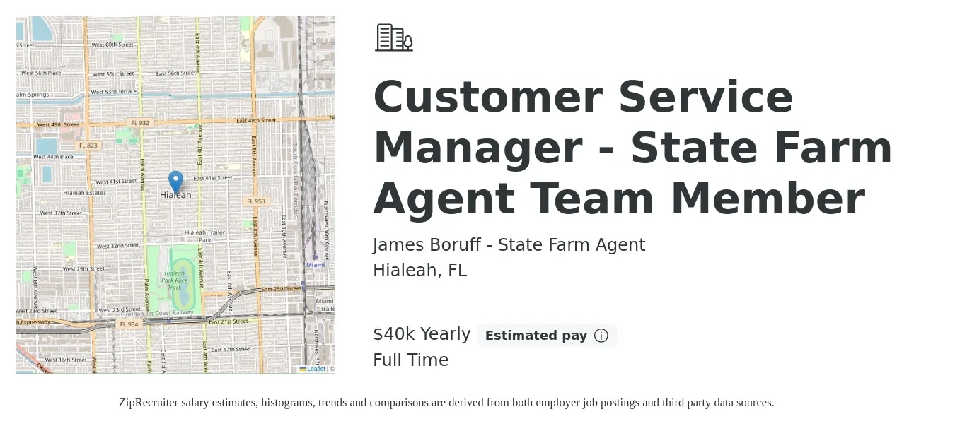 James Boruff - State Farm Agent job posting for a Customer Service Manager - State Farm Agent Team Member in Hialeah, FL with a salary of $40,000 Yearly with a map of Hialeah location.