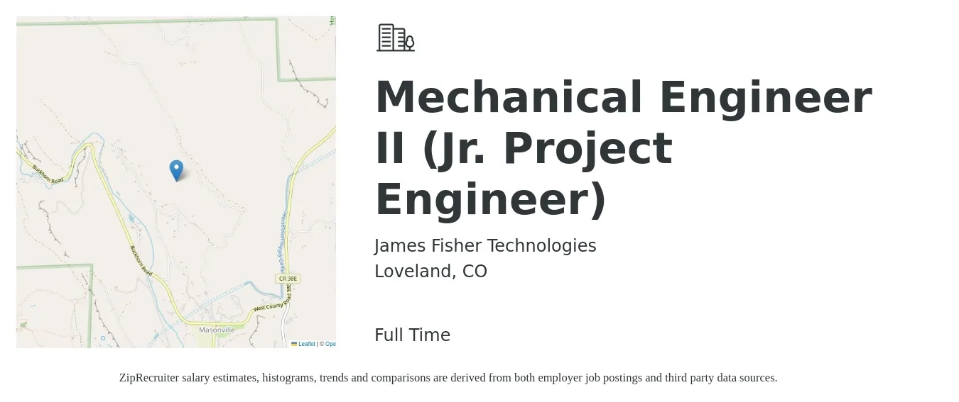 James Fisher Technologies job posting for a Mechanical Engineer II (Jr. Project Engineer) in Loveland, CO with a salary of $82,000 to $90,000 Yearly with a map of Loveland location.