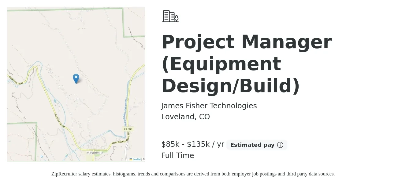 James Fisher Technologies job posting for a Project Manager (Equipment Design/Build) in Loveland, CO with a salary of $85,000 to $135,000 Yearly with a map of Loveland location.