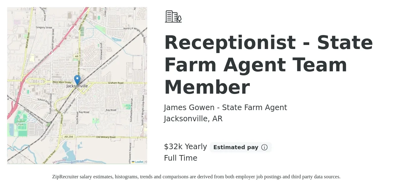 James Gowen - State Farm Agent job posting for a Receptionist - State Farm Agent Team Member in Jacksonville, AR with a salary of $32,000 Yearly with a map of Jacksonville location.