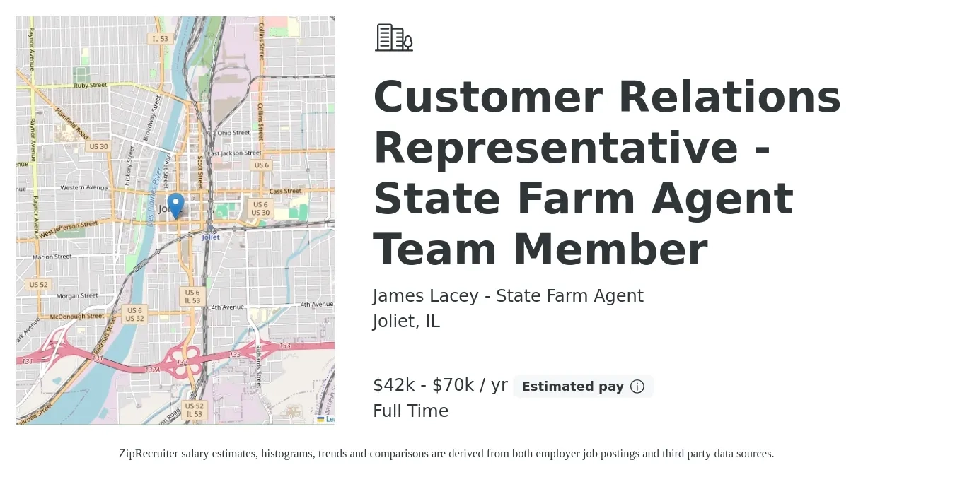 James Lacey - State Farm Agent job posting for a Customer Relations Representative - State Farm Agent Team Member in Joliet, IL with a salary of $42,000 to $70,000 Yearly with a map of Joliet location.