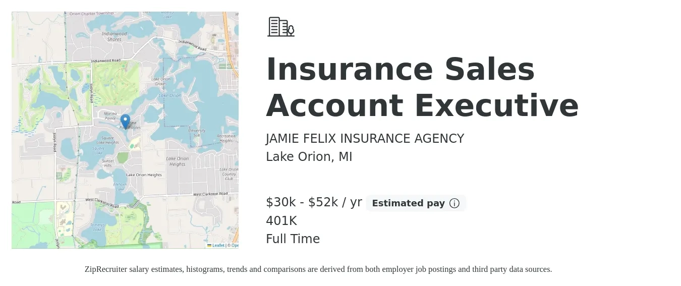 JAMIE FELIX INSURANCE AGENCY job posting for a Insurance Sales Account Executive in Lake Orion, MI with a salary of $30,000 to $52,000 Yearly (plus commission) and benefits including life_insurance, and 401k with a map of Lake Orion location.