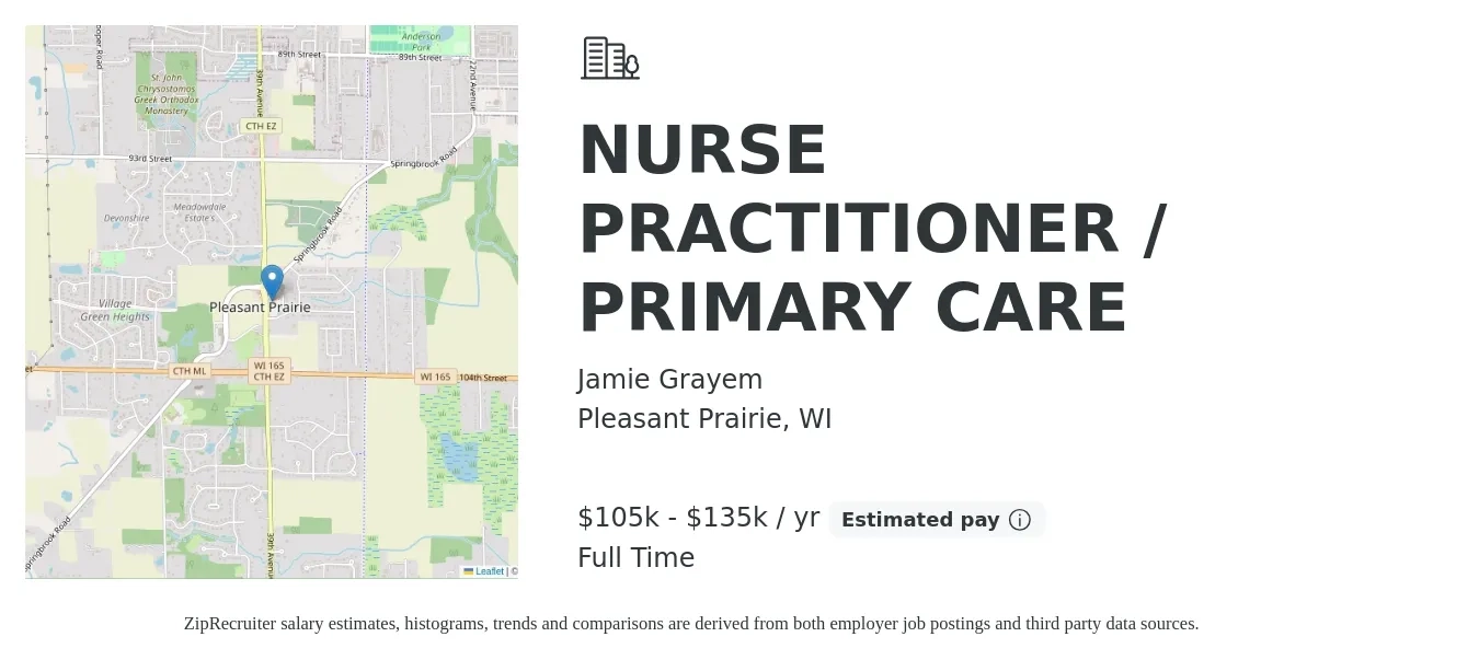 Jamie Grayem job posting for a NURSE PRACTITIONER / PRIMARY CARE in Pleasant Prairie, WI with a salary of $105,000 to $135,000 Yearly with a map of Pleasant Prairie location.