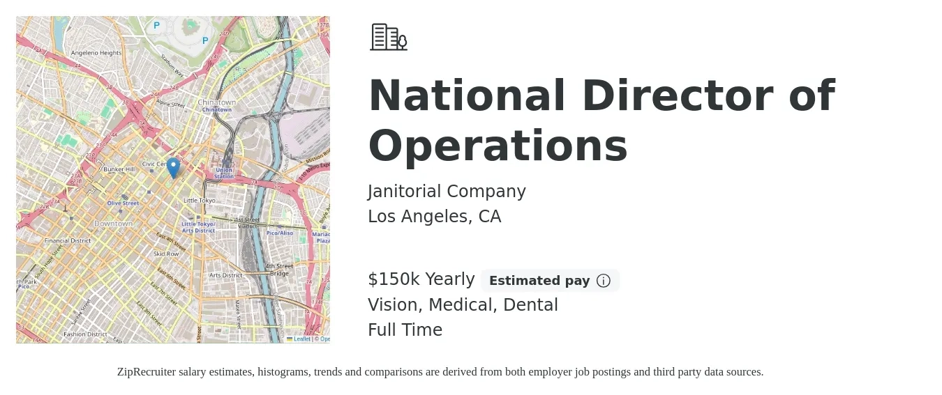Janitorial Company job posting for a National Director of Operations in Los Angeles, CA with a salary of $150,000 Yearly and benefits including pto, vision, dental, life_insurance, and medical with a map of Los Angeles location.