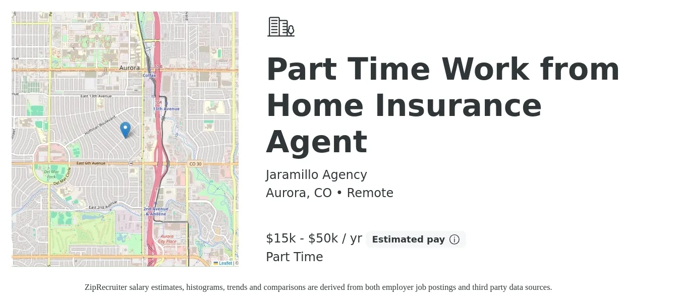 Jaramillo Agency job posting for a Part Time Work from Home Insurance Agent in Aurora, CO with a salary of $15,000 to $50,000 Yearly with a map of Aurora location.