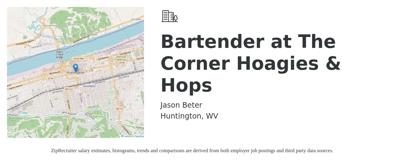Jason Beter job posting for a Bartender at The Corner Hoagies & Hops in Huntington, WV with a salary of $10 to $18 Hourly with a map of Huntington location.