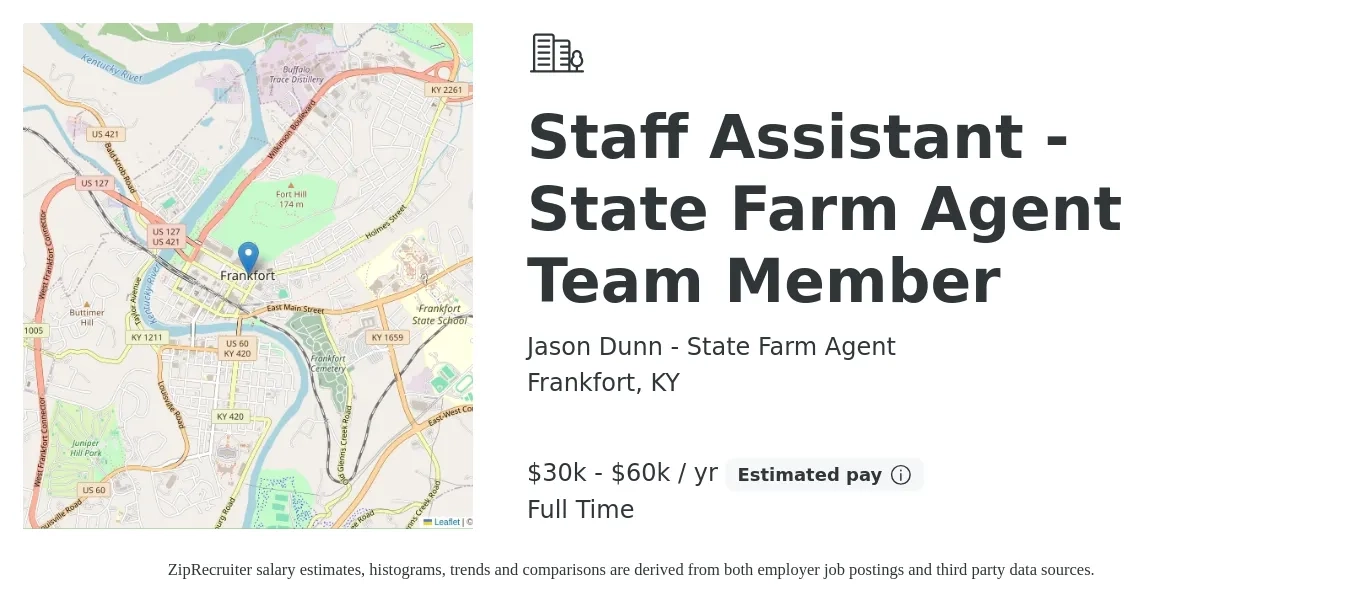 Jason Dunn - State Farm Agent job posting for a Staff Assistant - State Farm Agent Team Member in Frankfort, KY with a salary of $30,000 to $60,000 Yearly with a map of Frankfort location.