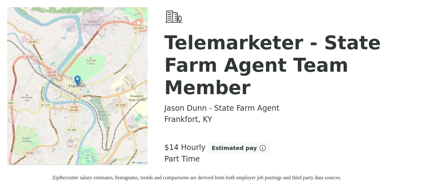 Jason Dunn - State Farm Agent job posting for a Telemarketer - State Farm Agent Team Member in Frankfort, KY with a salary of $15 Hourly with a map of Frankfort location.