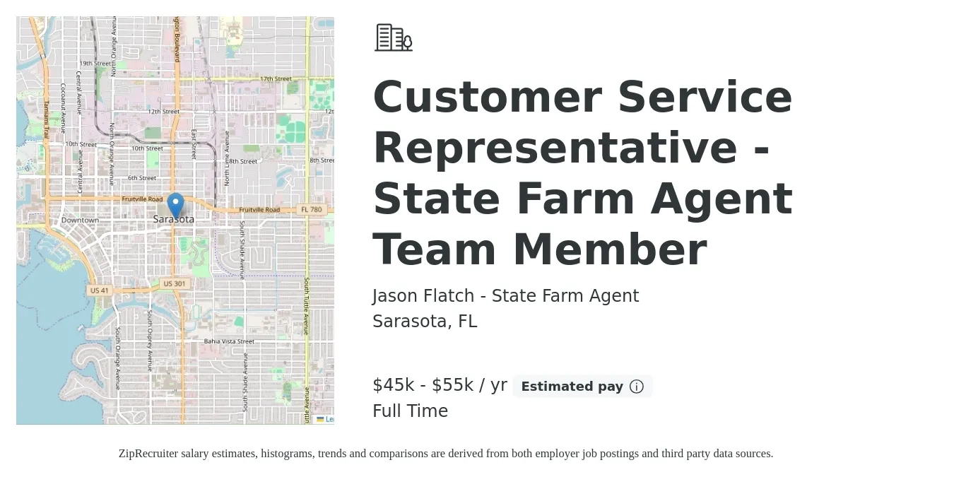 Jason Flatch - State Farm Agent job posting for a Customer Service Representative - State Farm Agent Team Member in Sarasota, FL with a salary of $15 to $20 Hourly with a map of Sarasota location.