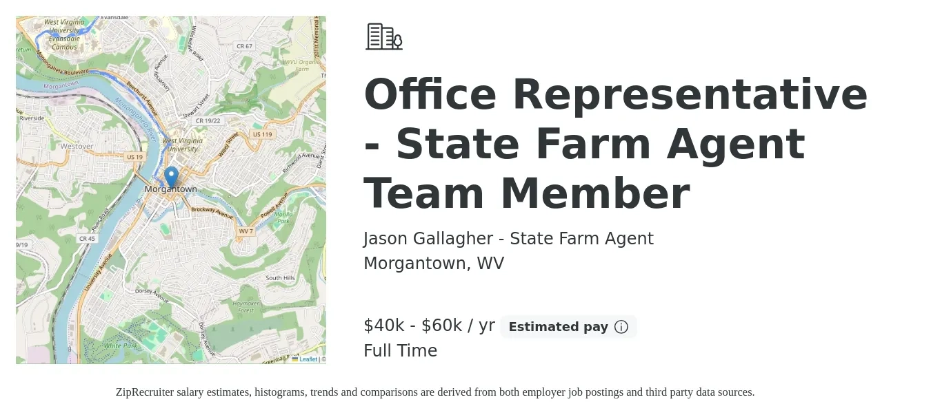 Jason Gallagher - State Farm Agent job posting for a Office Representative - State Farm Agent Team Member in Morgantown, WV with a salary of $40,000 to $60,000 Yearly with a map of Morgantown location.
