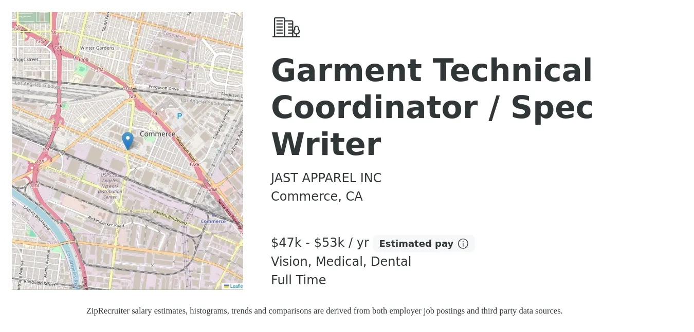 JAST APPAREL INC job posting for a Garment Technical Coordinator / Spec Writer in Commerce, CA with a salary of $47,000 to $53,000 Yearly and benefits including dental, medical, pto, retirement, and vision with a map of Commerce location.