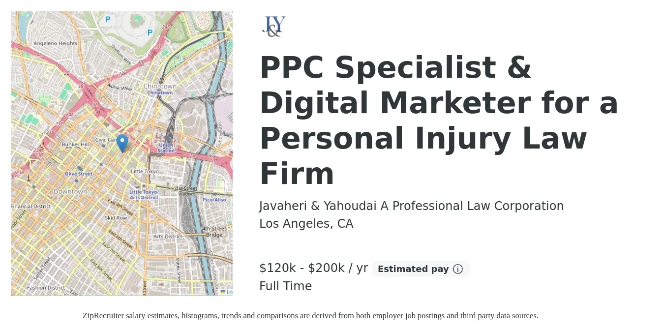 Javaheri & Yahoudai A Professional Law Corporation job posting for a PPC Specialist & Digital Marketer for a Personal Injury Law Firm in Los Angeles, CA with a salary of $120,000 to $200,000 Yearly with a map of Los Angeles location.