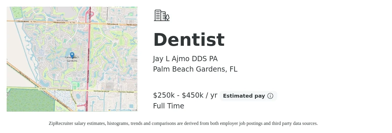 Jay L Ajmo DDS PA job posting for a Dentist in Palm Beach Gardens, FL with a salary of $250,000 to $450,000 Yearly with a map of Palm Beach Gardens location.