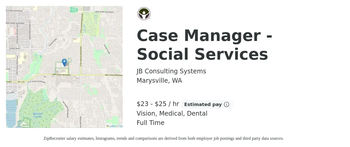 JB Consulting Systems job posting for a Case Manager - Social Services in Marysville, WA with a salary of $24 to $26 Hourly and benefits including medical, pto, retirement, vision, dental, and life_insurance with a map of Marysville location.
