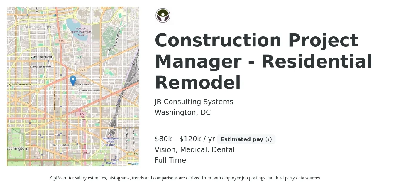 JB Consulting Systems job posting for a Construction Project Manager - Residential Remodel in Washington, DC with a salary of $80,000 to $120,000 Yearly and benefits including dental, medical, pto, and vision with a map of Washington location.