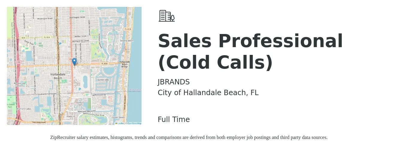 JBRANDS job posting for a Sales Professional (Cold Calls) in City of Hallandale Beach, FL with a salary of $50,000 to $91,000 Yearly with a map of City of Hallandale Beach location.