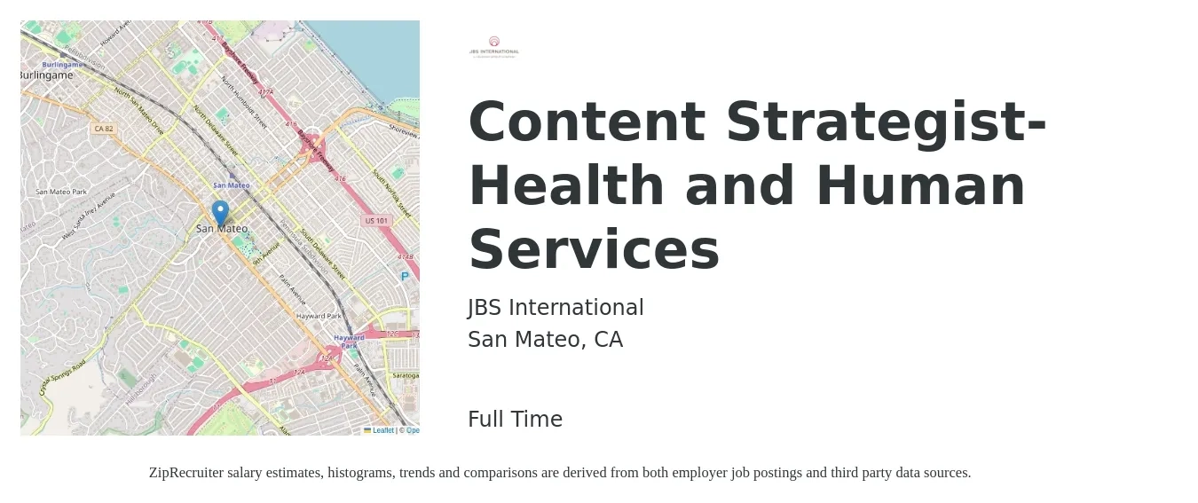 JBS International job posting for a Content Strategist- Health and Human Services in San Mateo, CA with a salary of $41 to $63 Hourly with a map of San Mateo location.