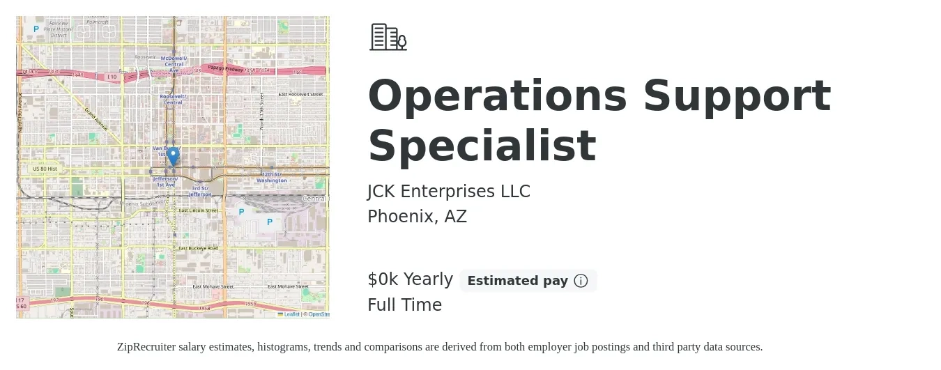 JCK Enterprises LLC job posting for a Operations Support Specialist in Phoenix, AZ with a salary of $15 to $17 Yearly with a map of Phoenix location.