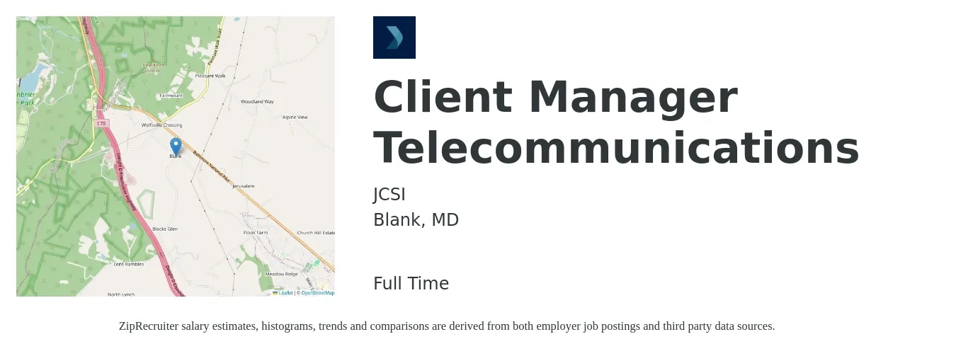 JCSI job posting for a Client Manager Telecommunications in Blank, MD with a salary of $80,000 to $110,700 Yearly with a map of Blank location.