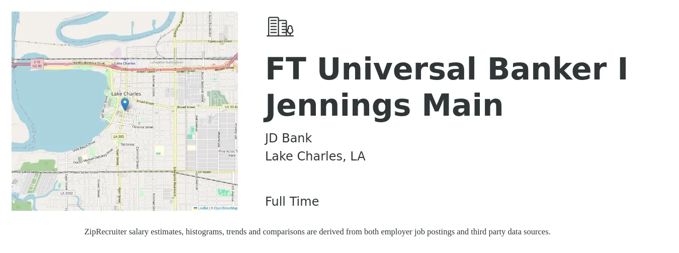 JD Bank job posting for a FT Universal Banker I Jennings Main in Lake Charles, LA with a salary of $16 to $21 Hourly with a map of Lake Charles location.